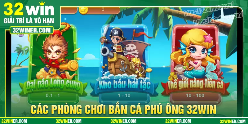 Các phòng cá cược Bắn Cá Phú Ông cơ bản Các phòng cá cược Bắn Cá Phú Ông cơ bản
