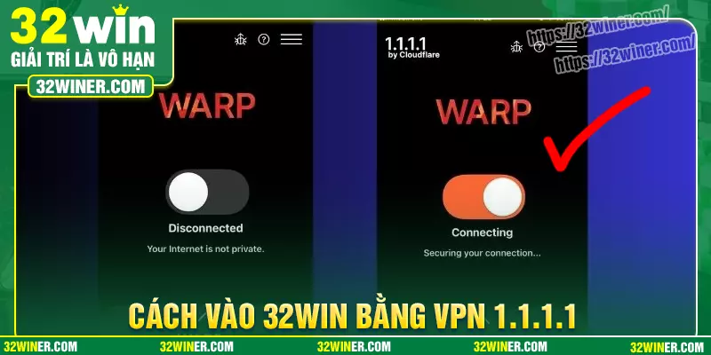 Cách truy cập 32win khi bị chặn với VPN 1.1.1.1 Cách truy cập 32win khi bị chặn với VPN 1.1.1.1