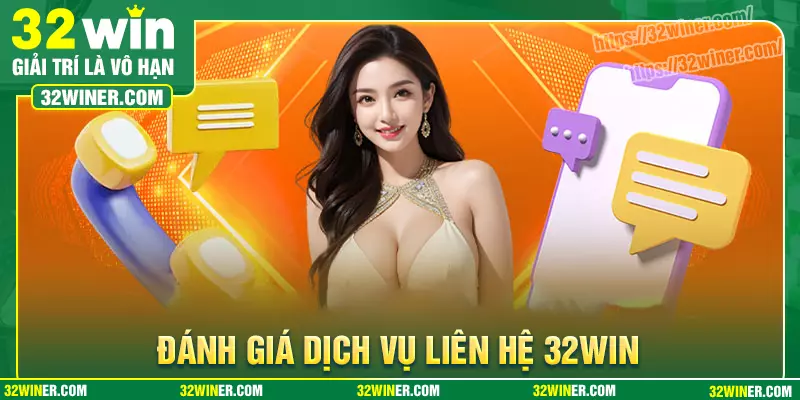 Đánh giá dịch vụ hỗ trợ khách hàng tại 32Win Đánh giá dịch vụ hỗ trợ khách hàng tại 32Win