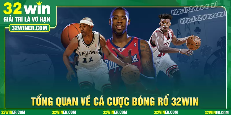 Tổng quan về cá cược bóng rổ 32win Tổng quan về cá cược bóng rổ 32win